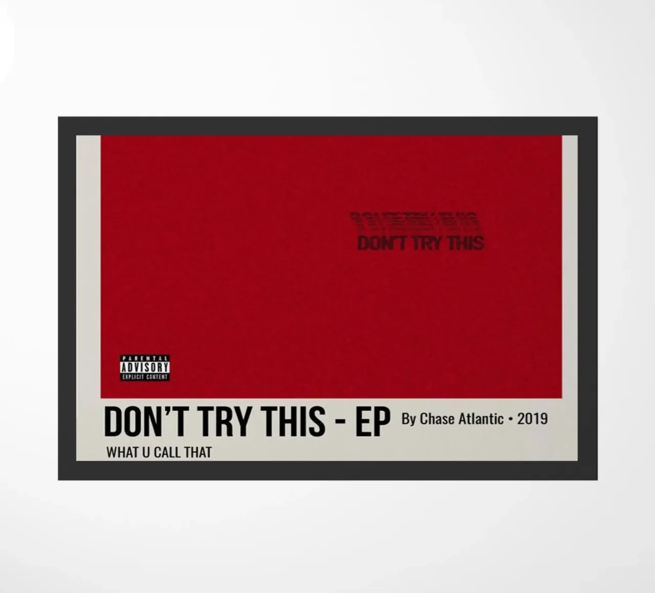 DON'T TRY THIS - EP By Chase Atlantic - 2019 zerbino da SoundStudio