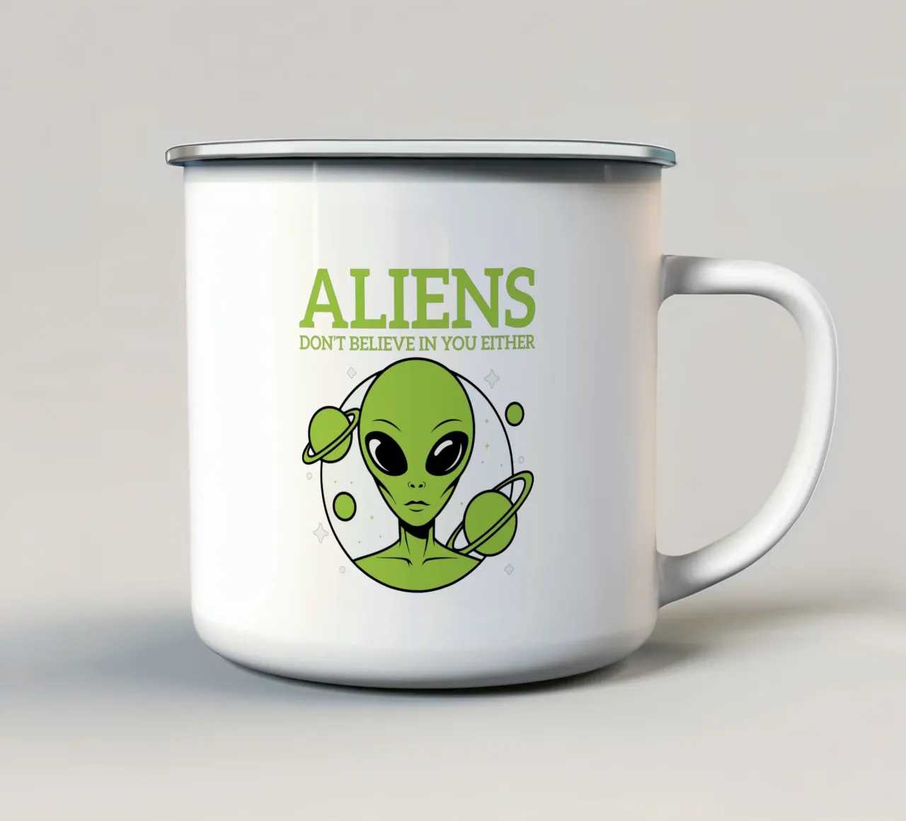 ALIENS DON'T BELIEVE IN YOU EITHER tazza in smalto da edsonramosart
