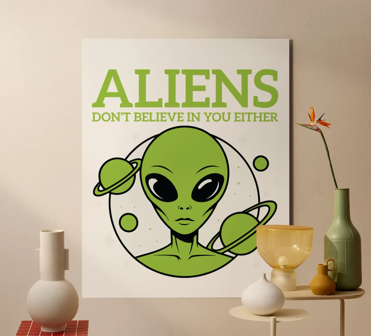 ALIENS DON'T BELIEVE IN YOU EITHER alu-dibond by edsonramosart
