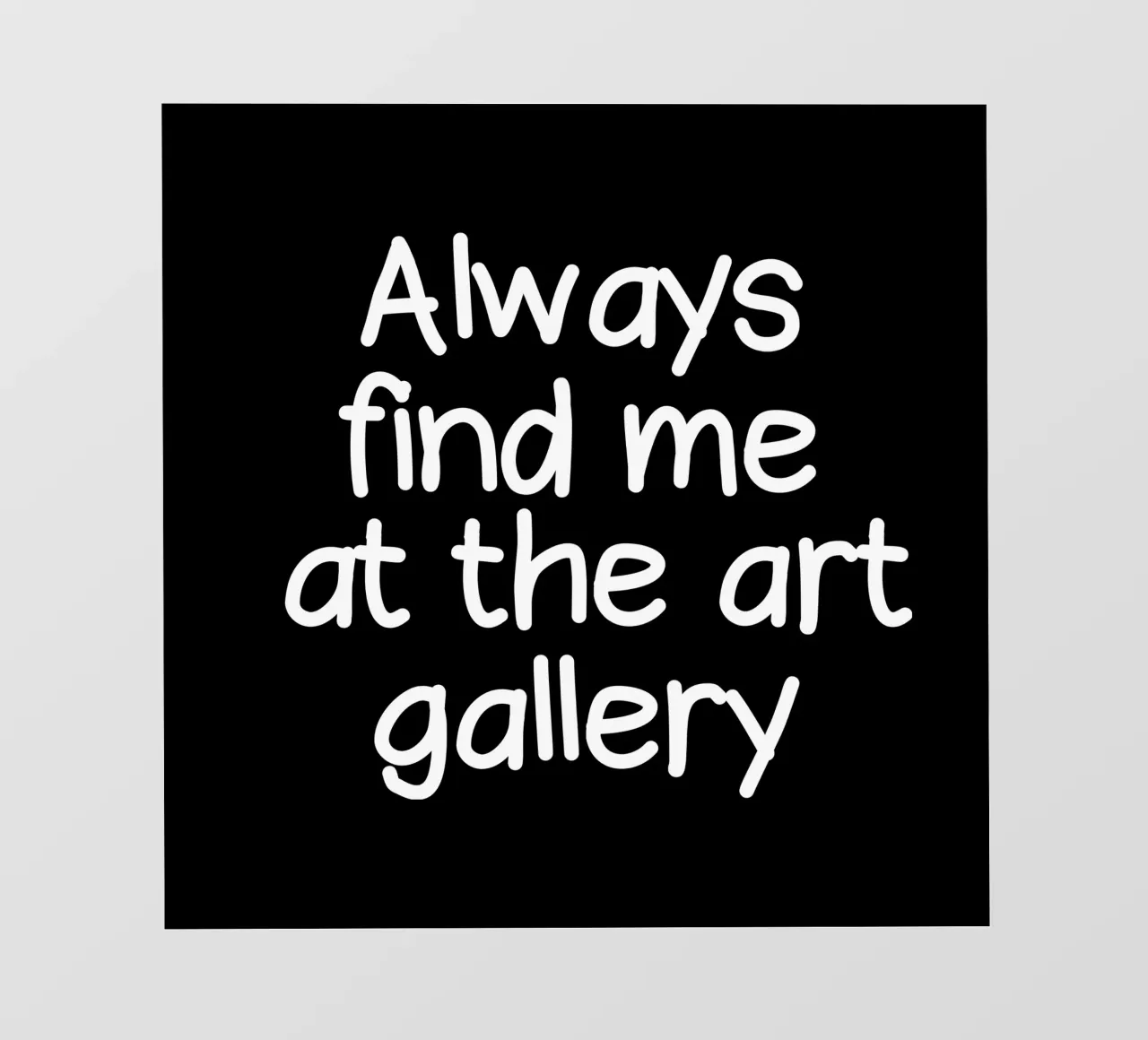 Always find me at the art gallery telo in pvc da happieeagle