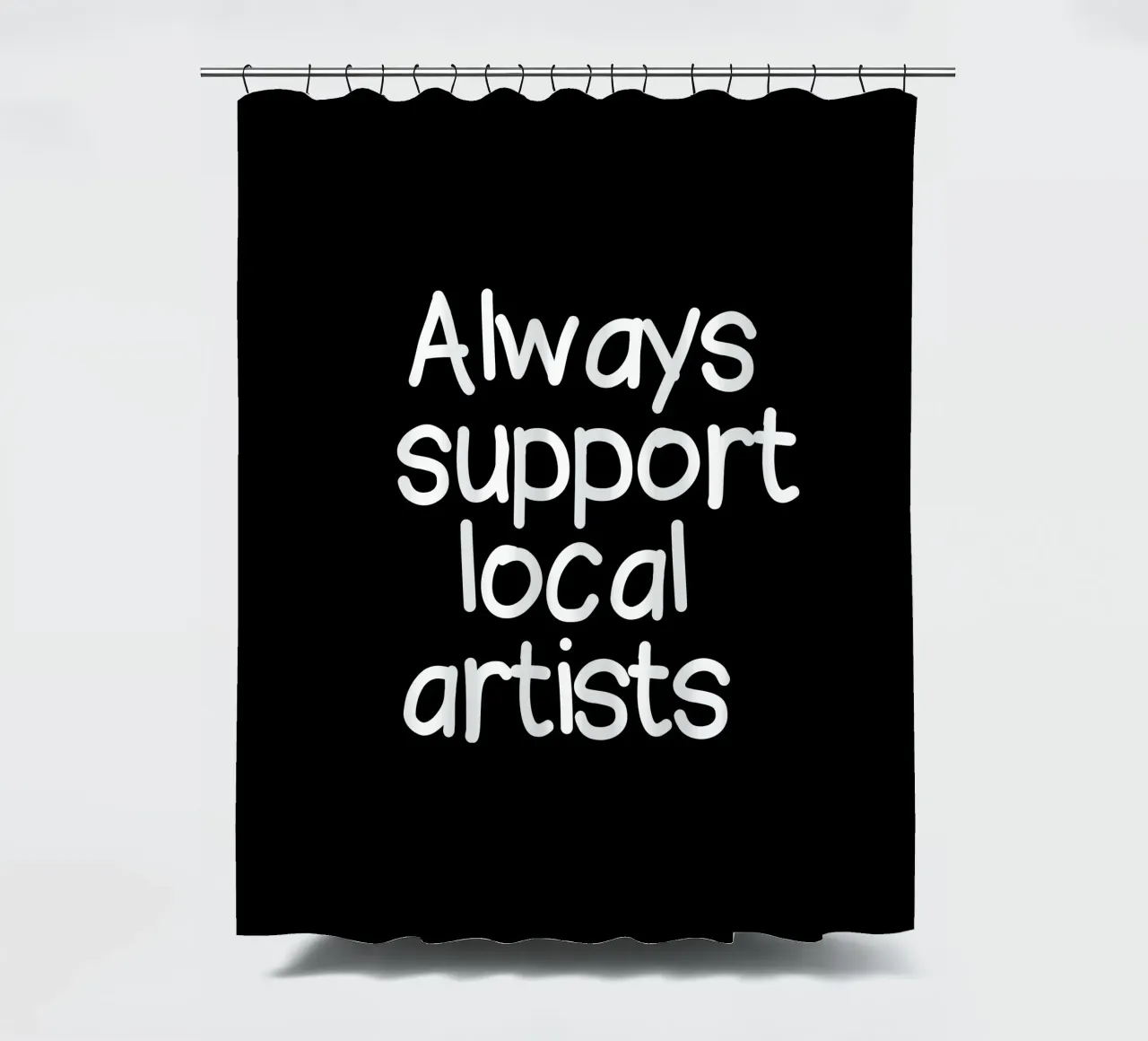 Always support local artists tenda da doccia da happieeagle