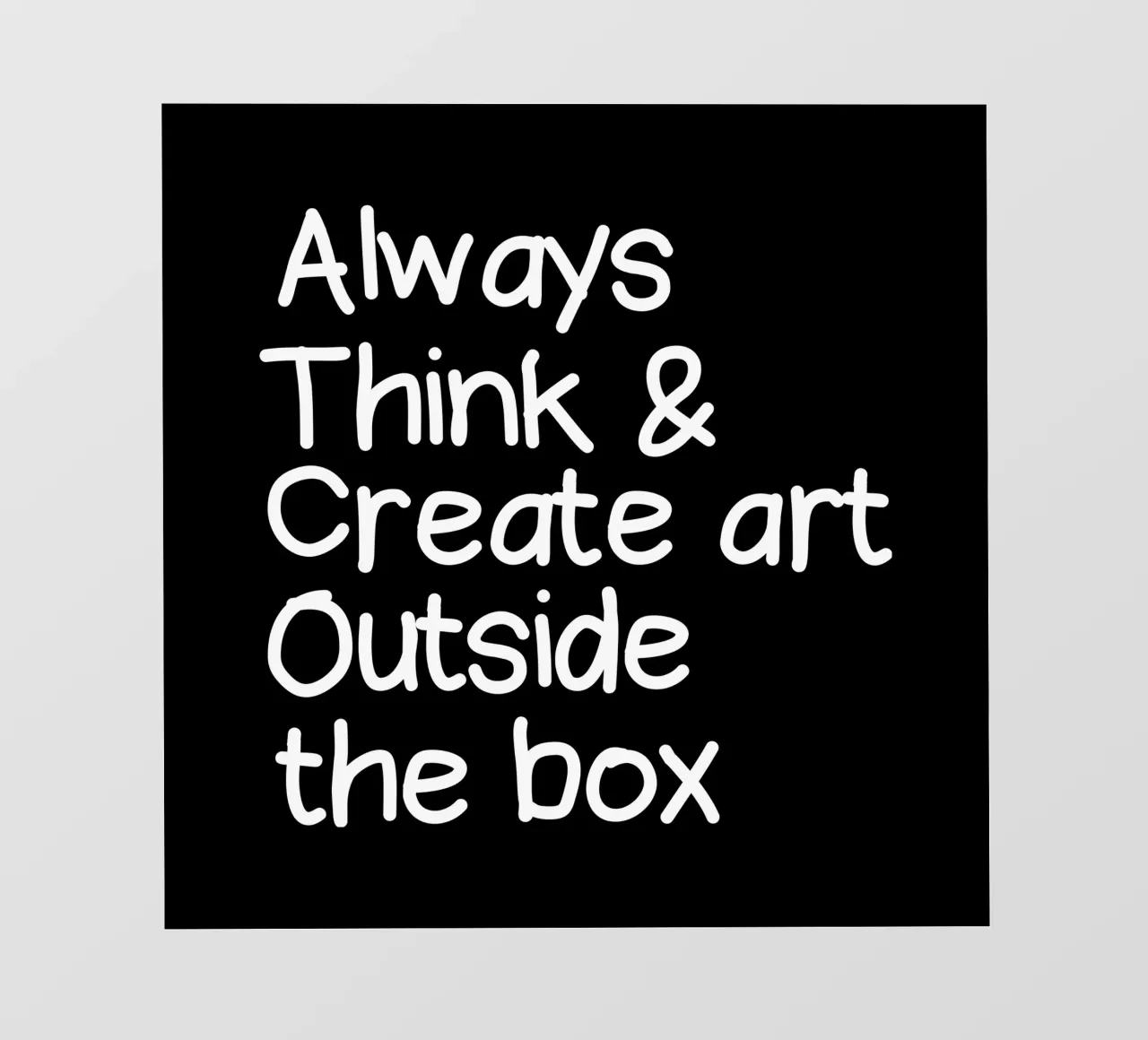 Always think and create art outside the box pellicola backlit da happieeagle