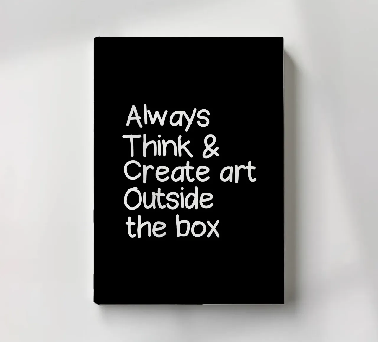 Always  think and create art outside the box Notizbuch von happieeagle