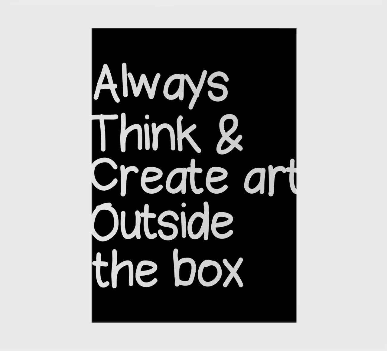 Always  think and create art outside the box Notizbuch von happieeagle