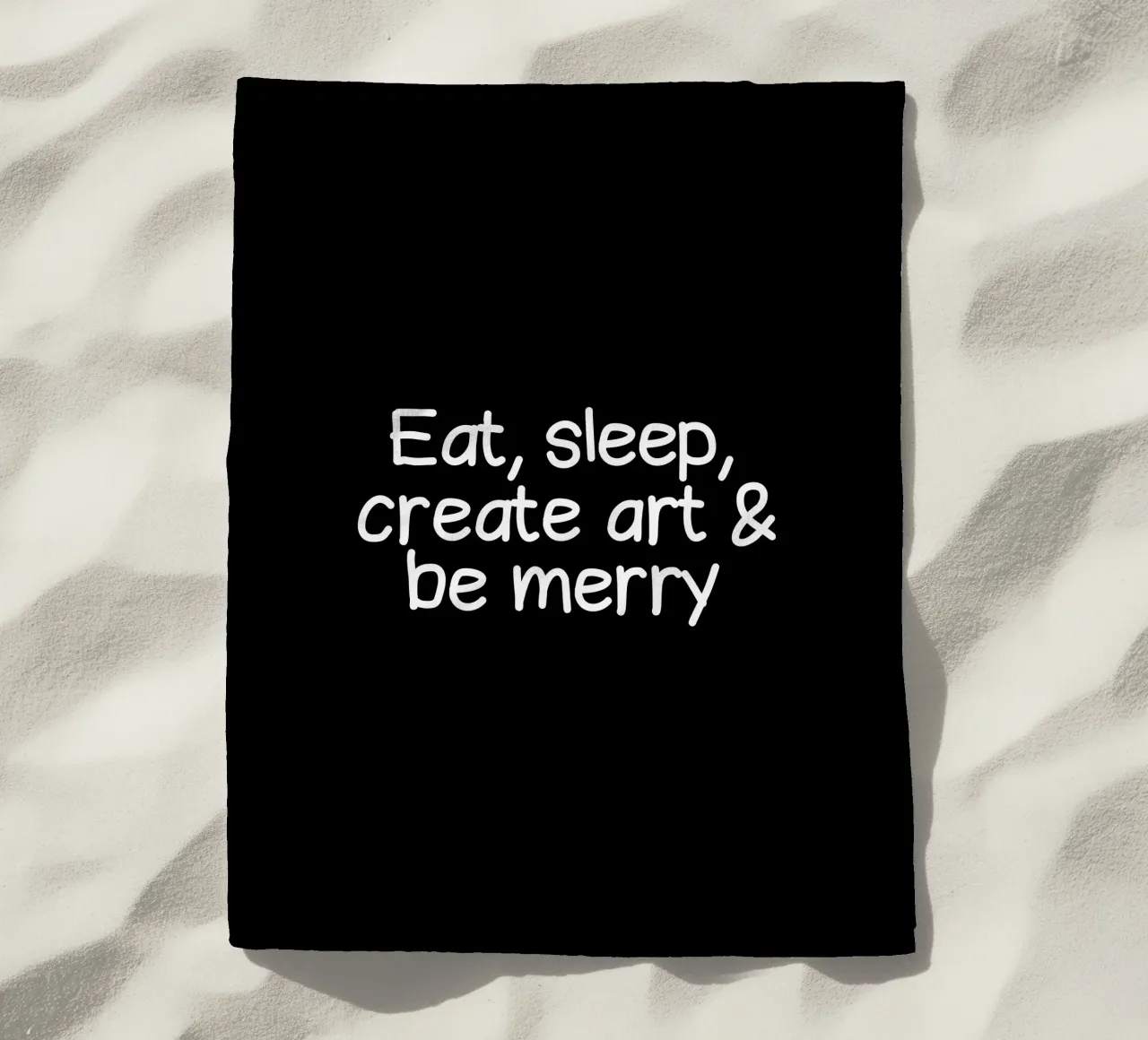 Eat, sleep, create art and be merry telo mare da happieeagle