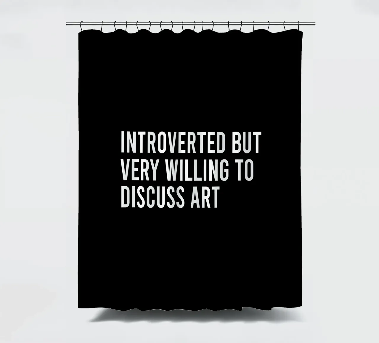 Introverted but very willing to discuss art Duschvorhang von happieeagle