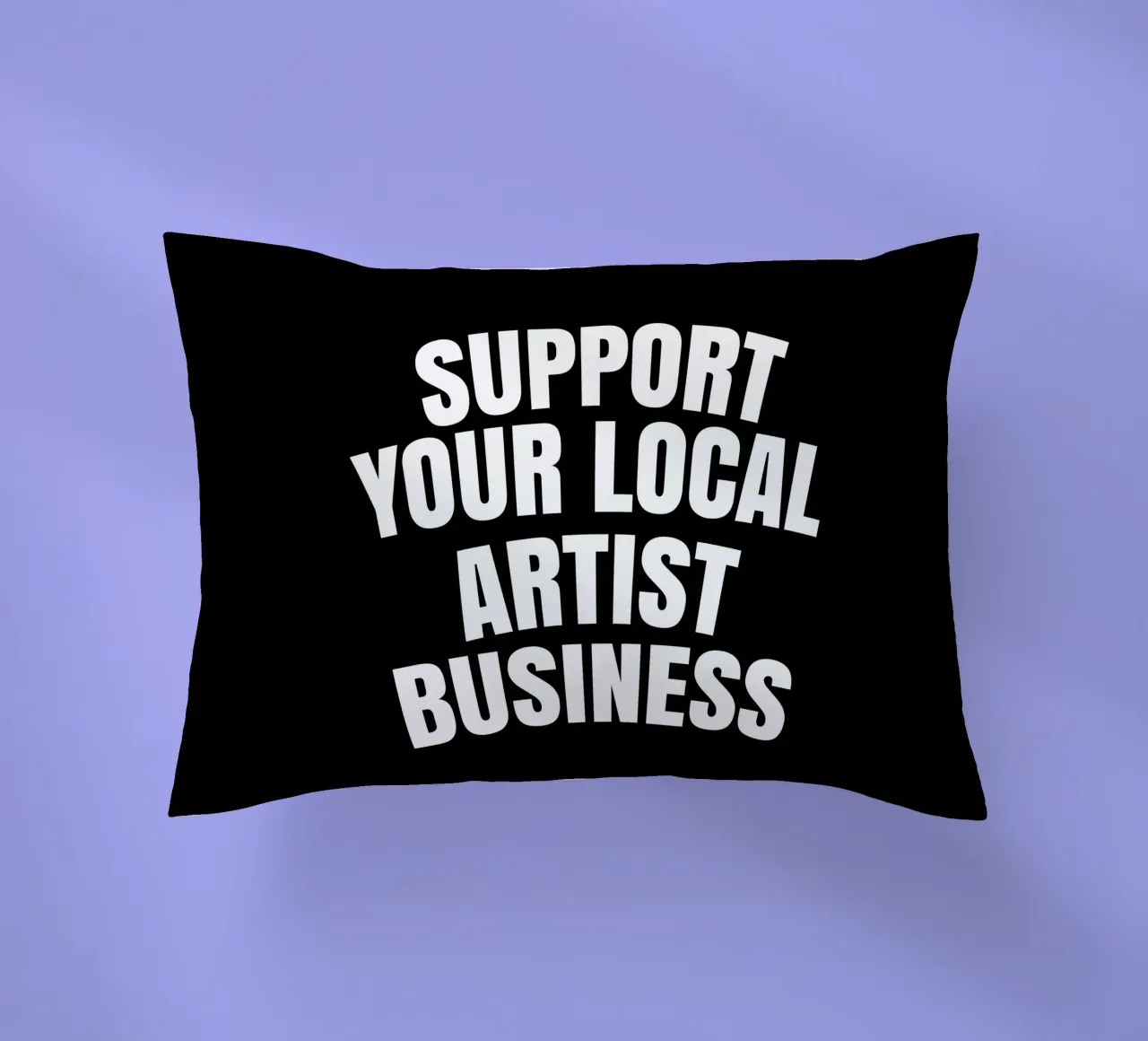 Support your local artist business cuscino da happieeagle