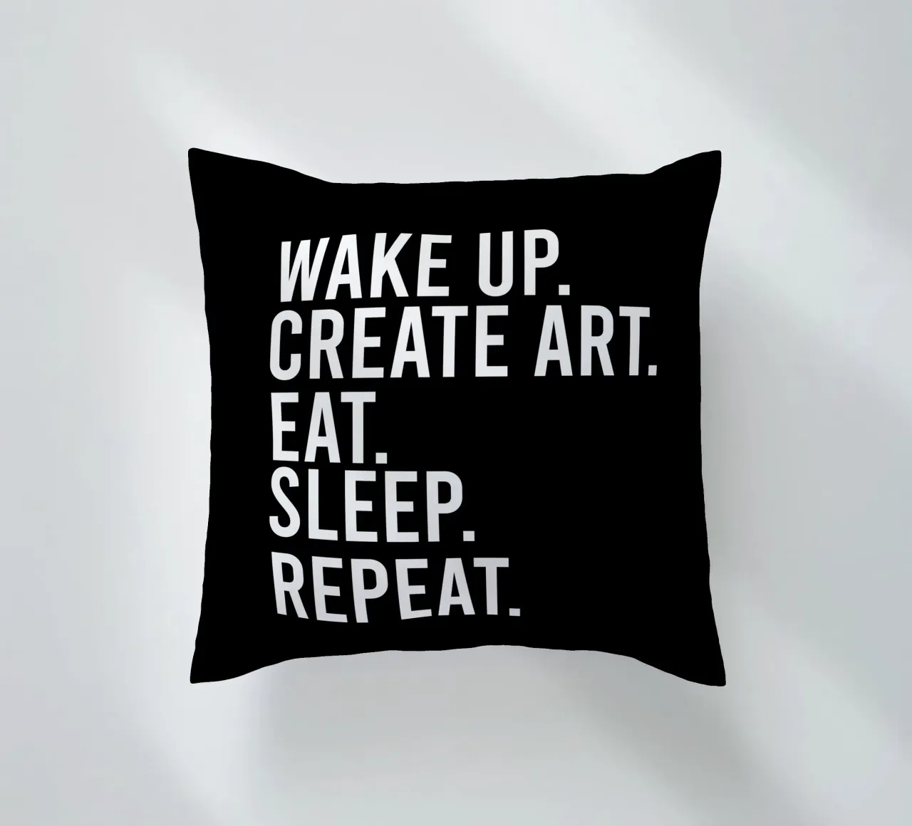 Wake up create art eat sleep repeat Kissen von happieeagle