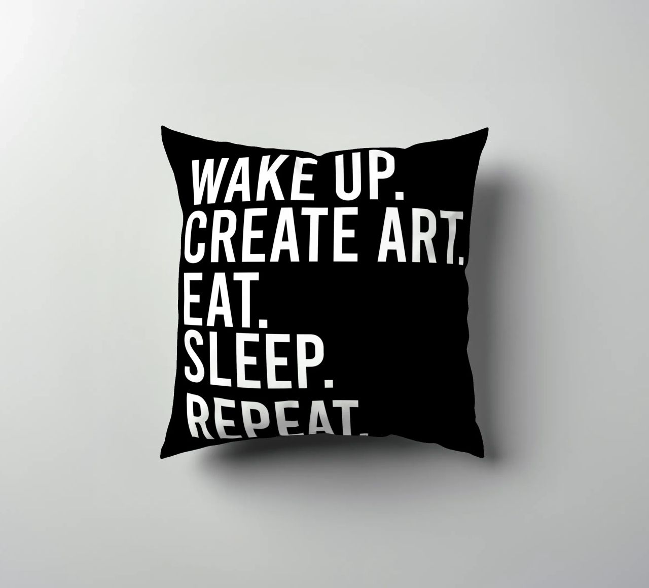 Wake up create art eat sleep repeat cuscino da happieeagle