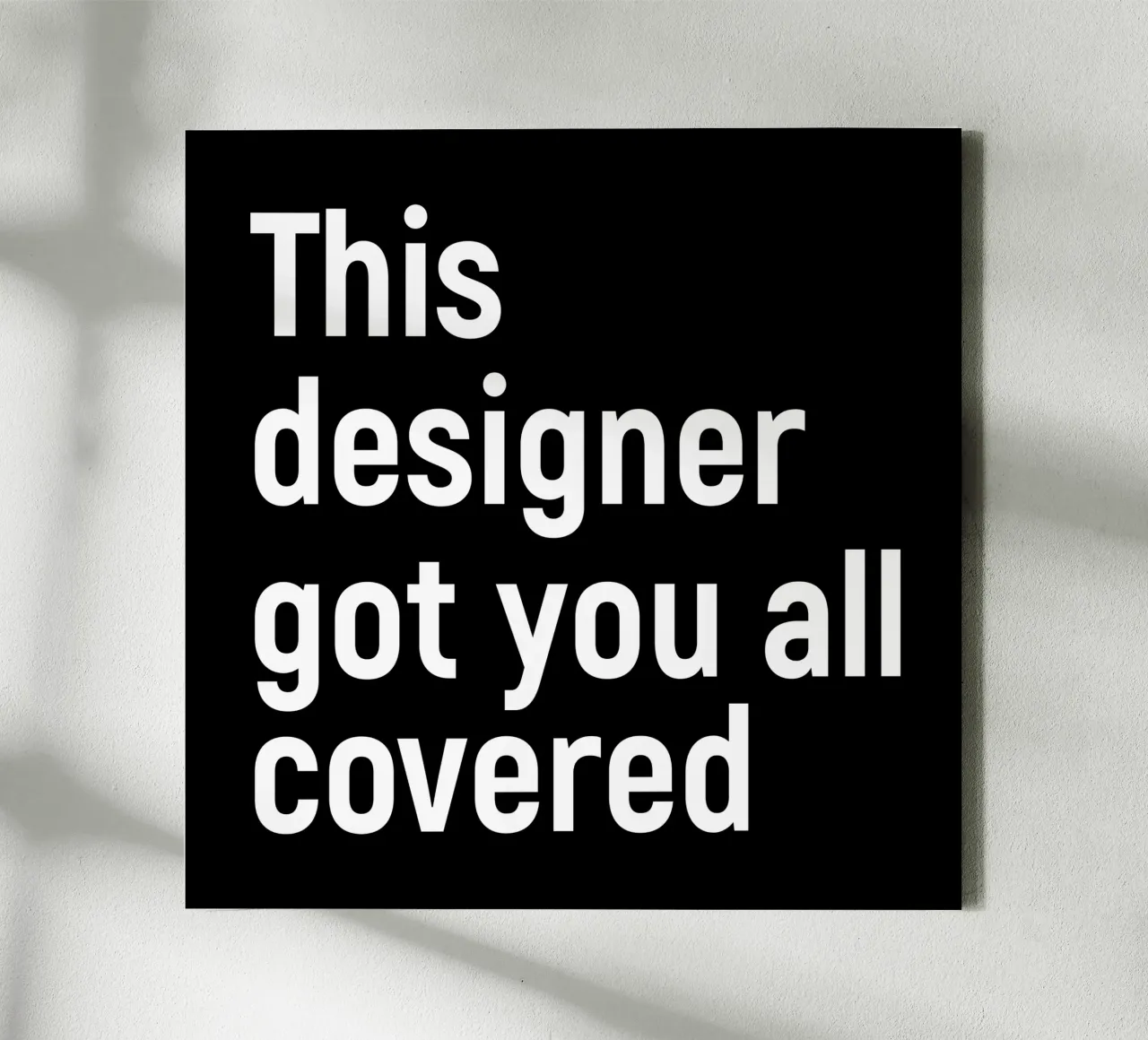 This designer got you all covered tela con Cornice a cassetta da happieeagle