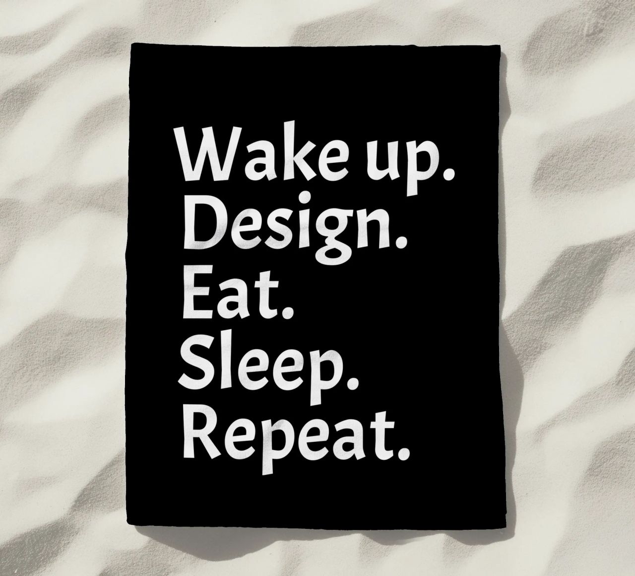 Wake up design eat sleep repeat telo mare da happieeagle