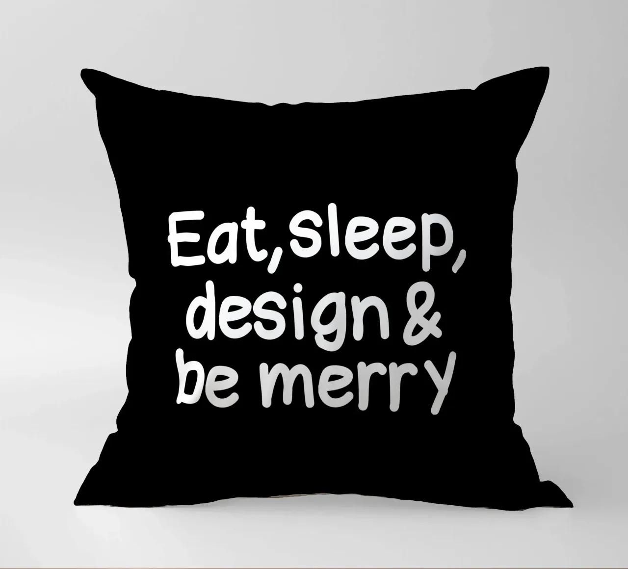 Eat, sleep, design and be merry cuscino da happieeagle
