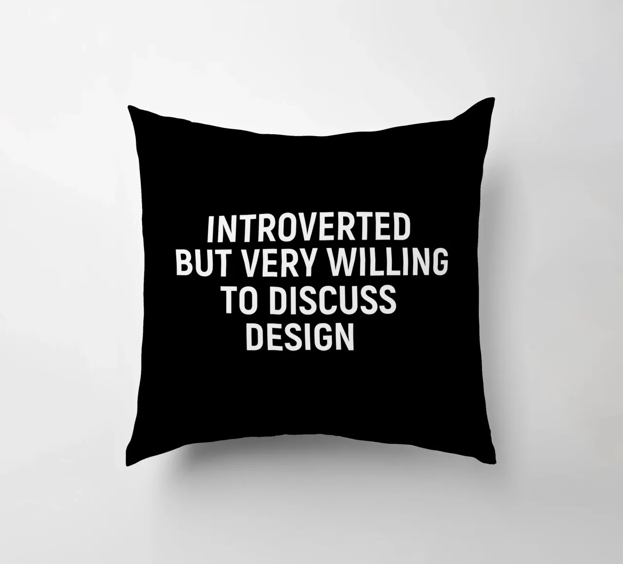 Introverted but very willing to discuss design Kissen von happieeagle