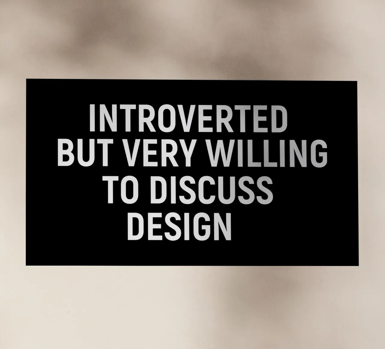 Introverted but very willing to discuss design Backlit Folie von happieeagle