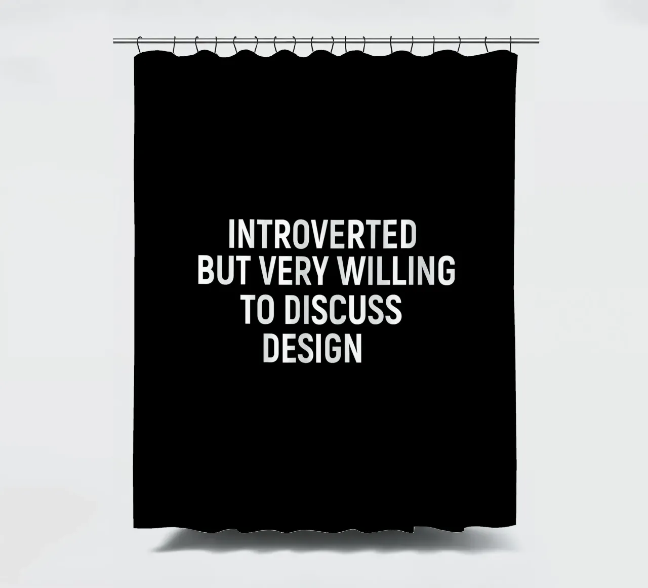Introverted but very willing to discuss design Duschvorhang von happieeagle