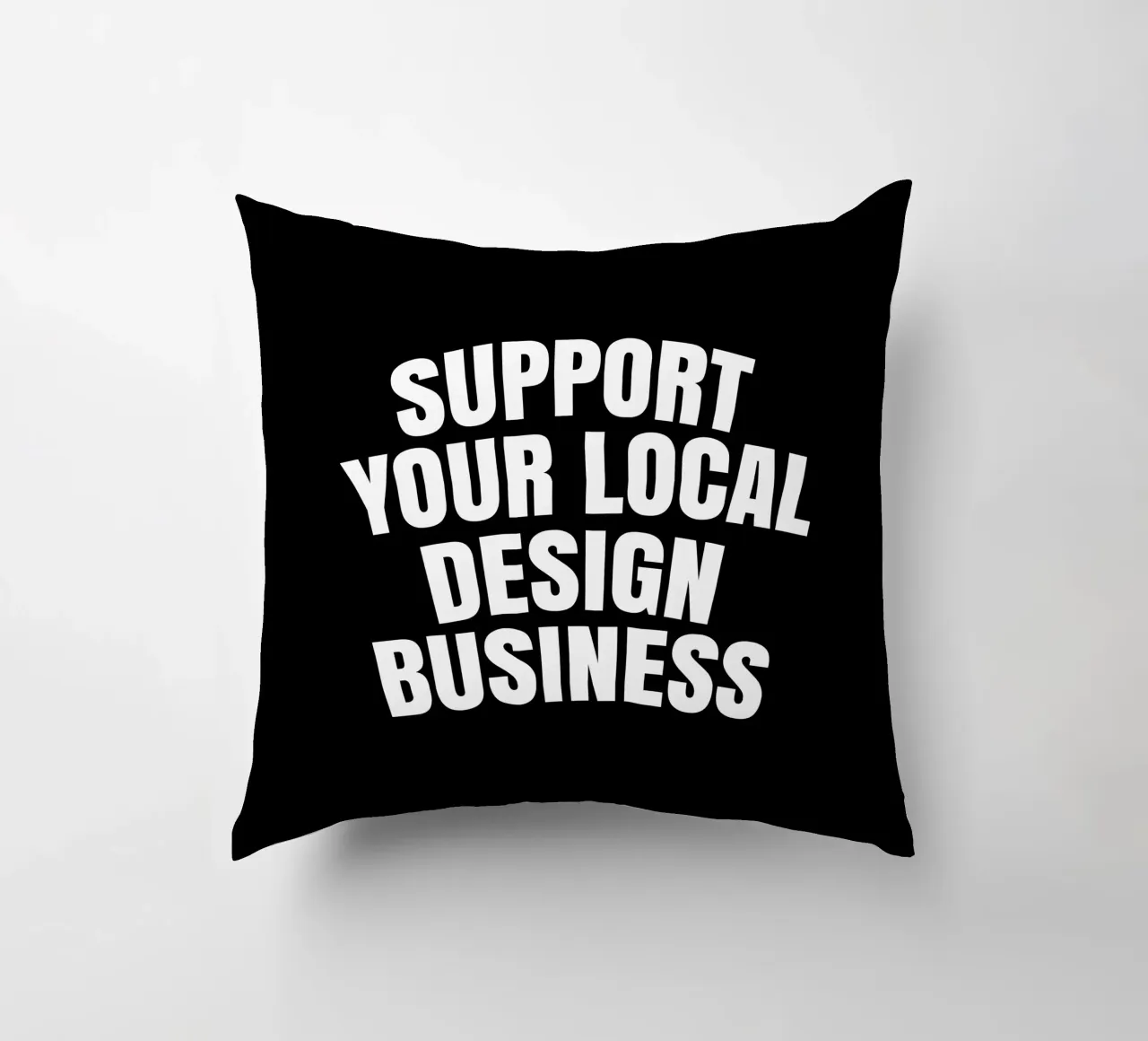Support your local design business cuscino da happieeagle