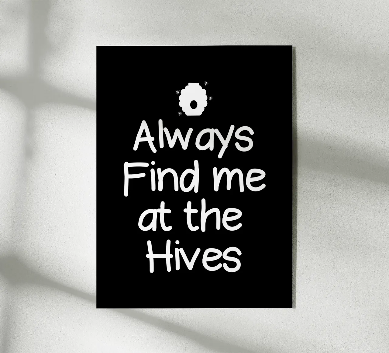 Always find me at the hives plexiglass da happieeagle