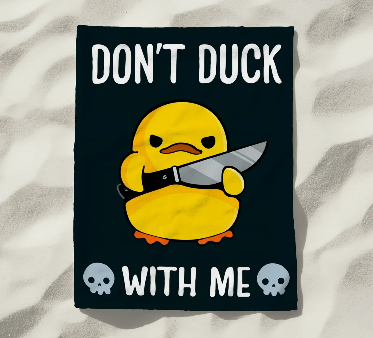 Don't Duck With Me Strandtuch von Nando Art