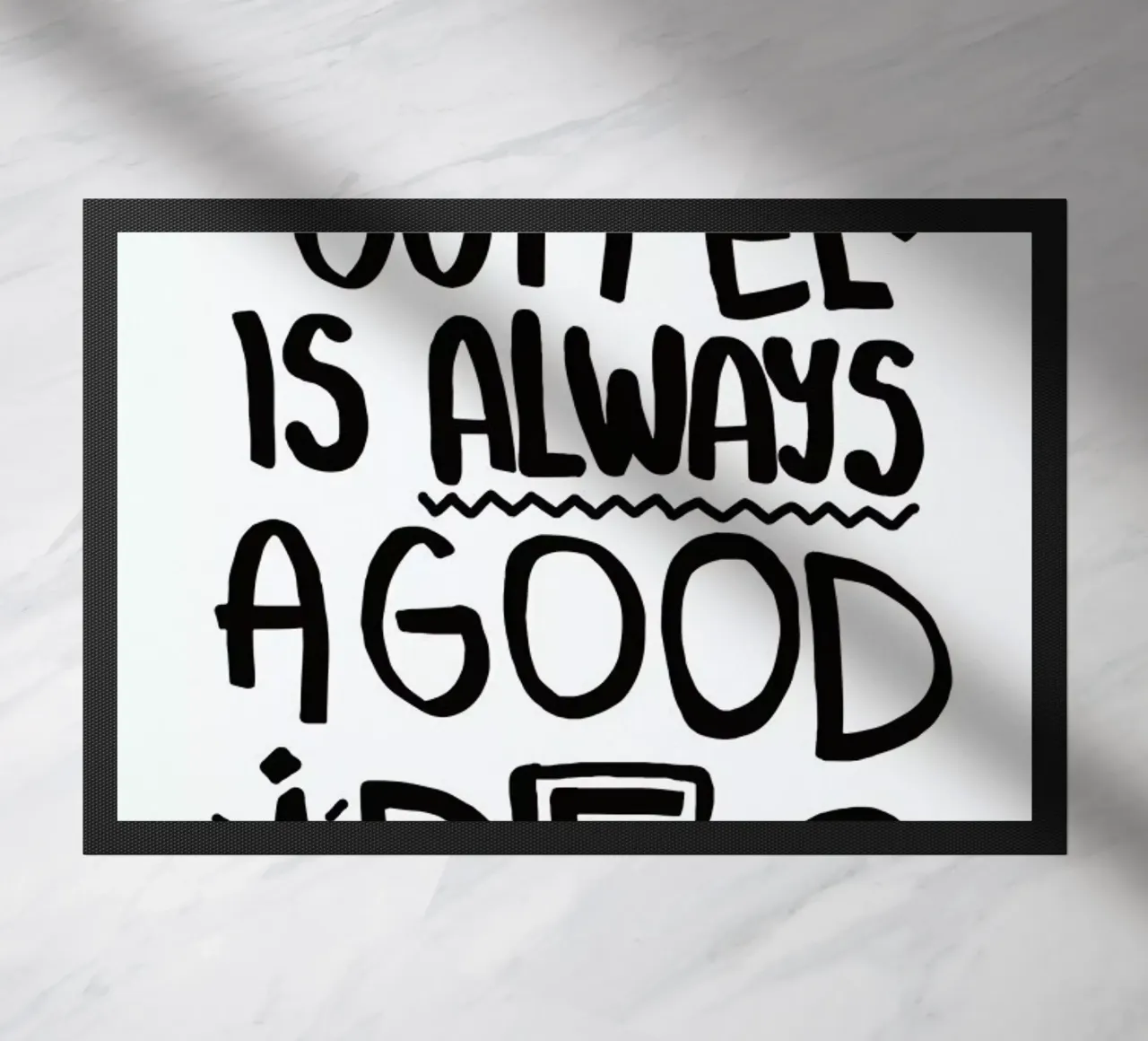 Coffee Is Always A Good Idea zerbino da Vasare Nar