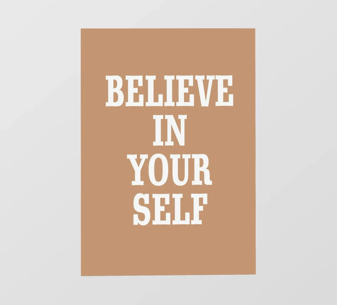 Believe in your self Fototapete von WORD & WONDER