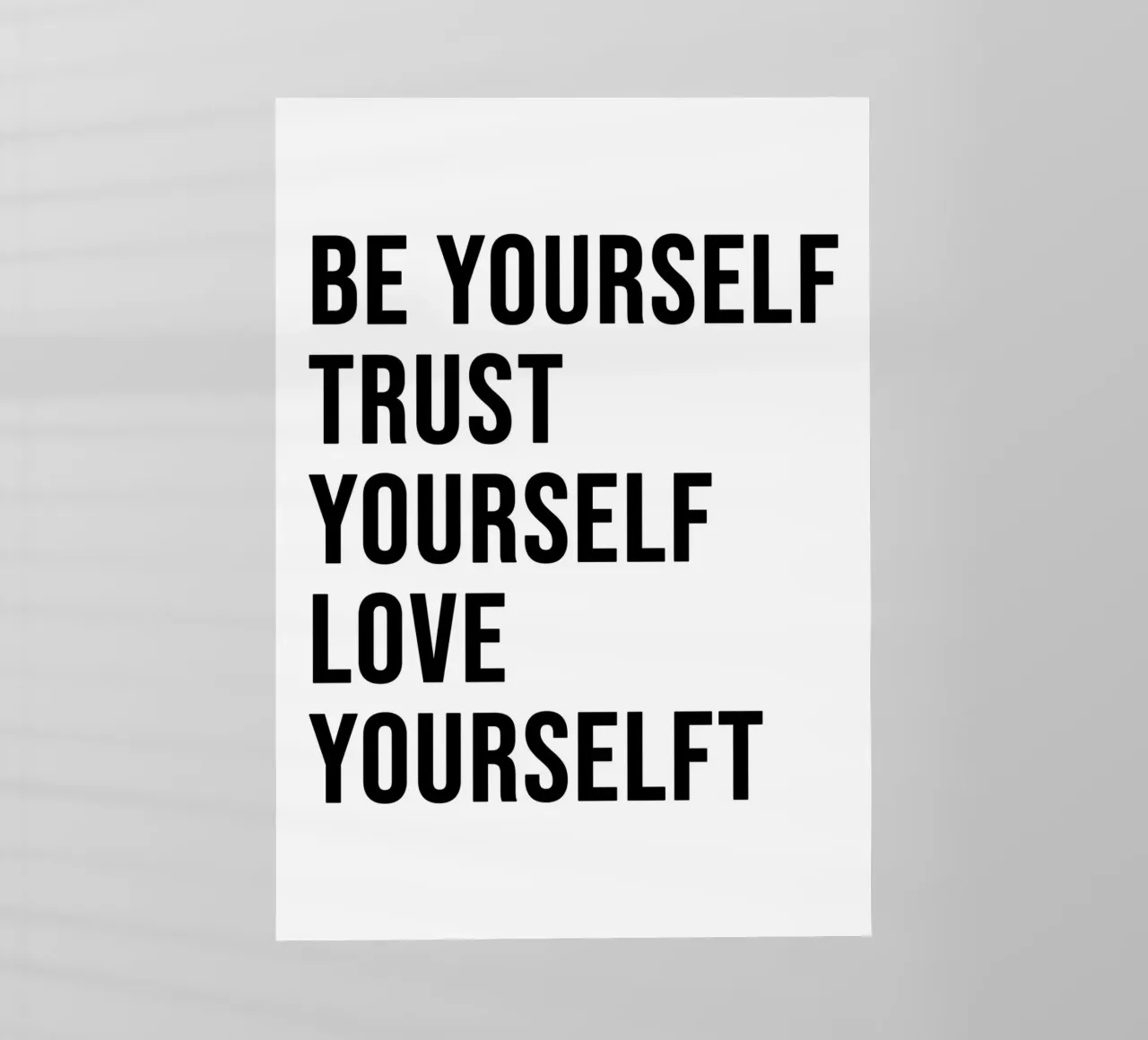Be Yourself, Trust Yourself, Love Yourself. pellicola backlit da WORD & WONDER