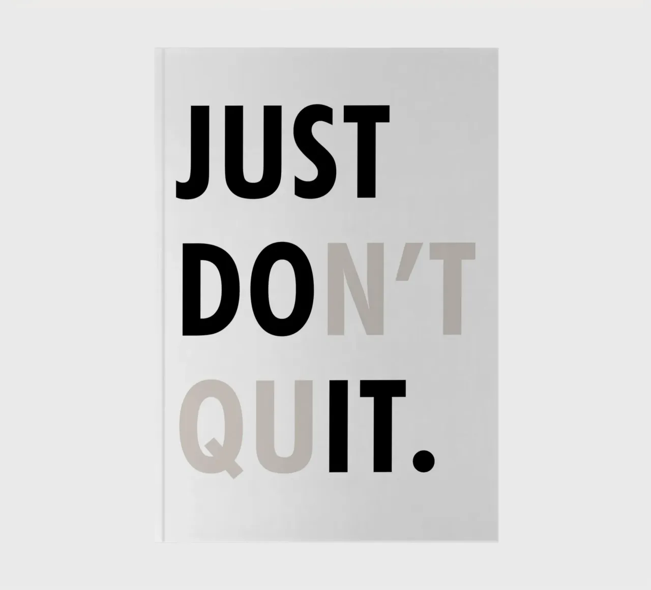 Just Don't Quit notebook by WORD & WONDER