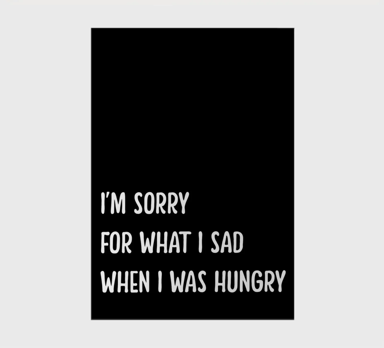 I'm Sorry For What I Sad When I Was Hungry diario da WORD & WONDER