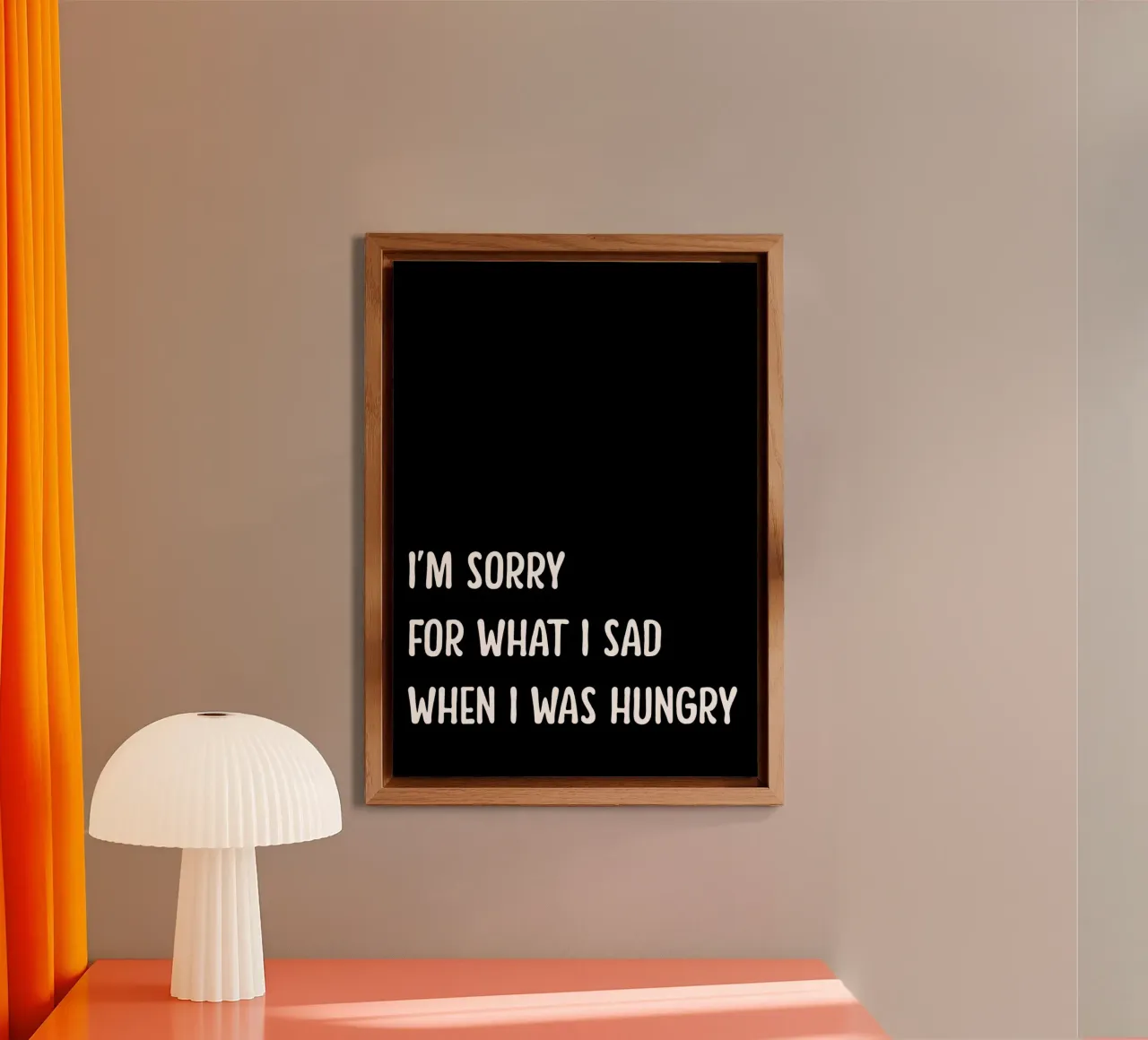 I'm Sorry For What I Sad When I Was Hungry alluminio dibond da WORD & WONDER