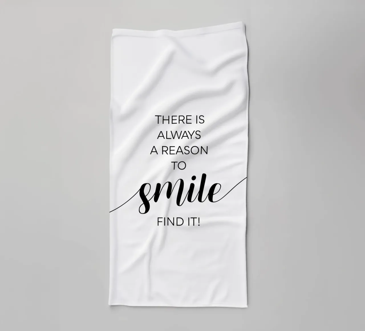 THERE IS ALWAYS A REASON TO SMILE towel by Melanie Viola