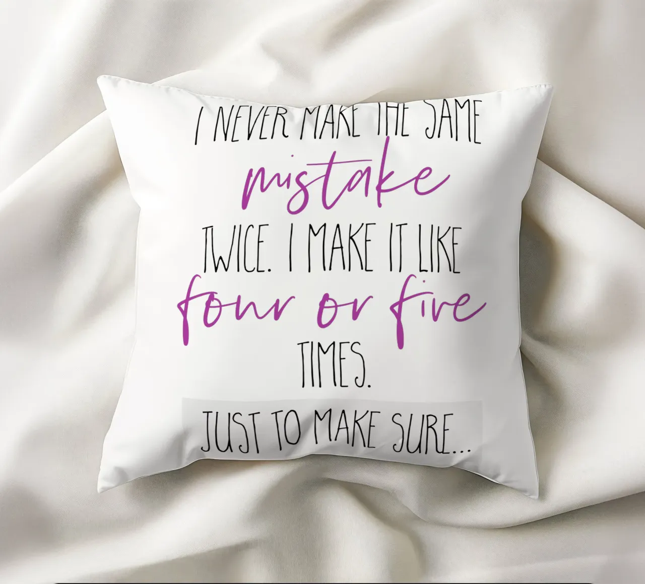 I never make the same mistake twice | pink decorative cushion by Melanie Viola