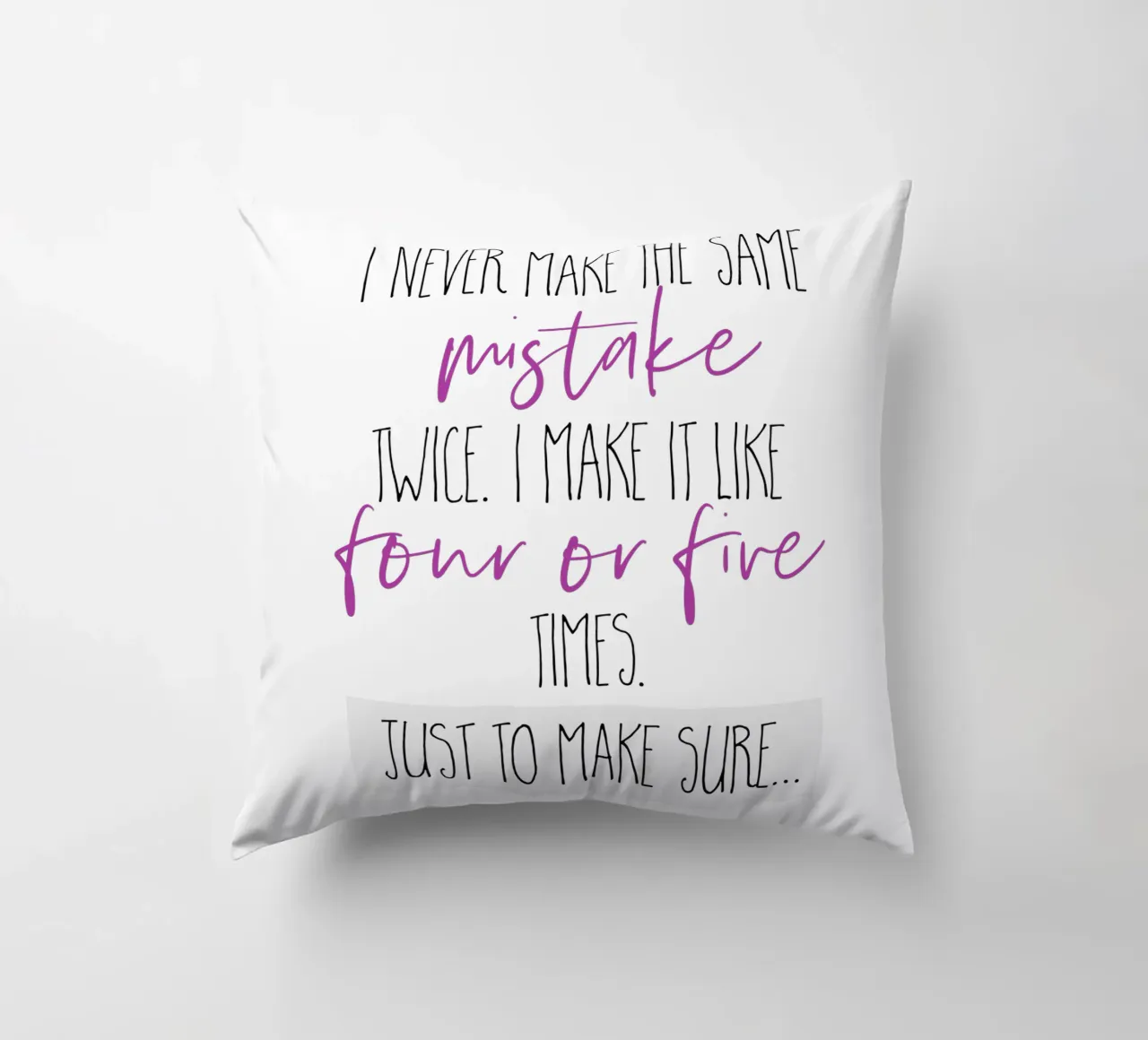 I never make the same mistake twice | pink decorative cushion by Melanie Viola