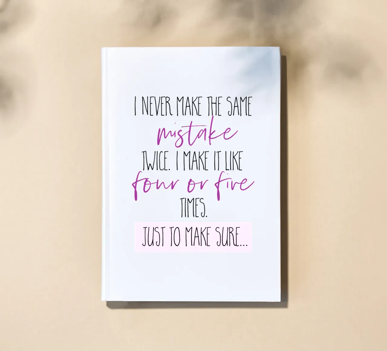 I never make the same mistake twice | pink notebook by Melanie Viola