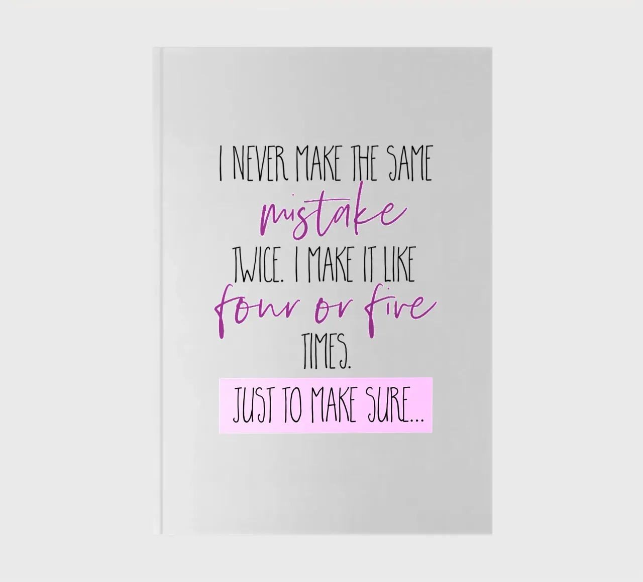 I never make the same mistake twice | pink notebook by Melanie Viola