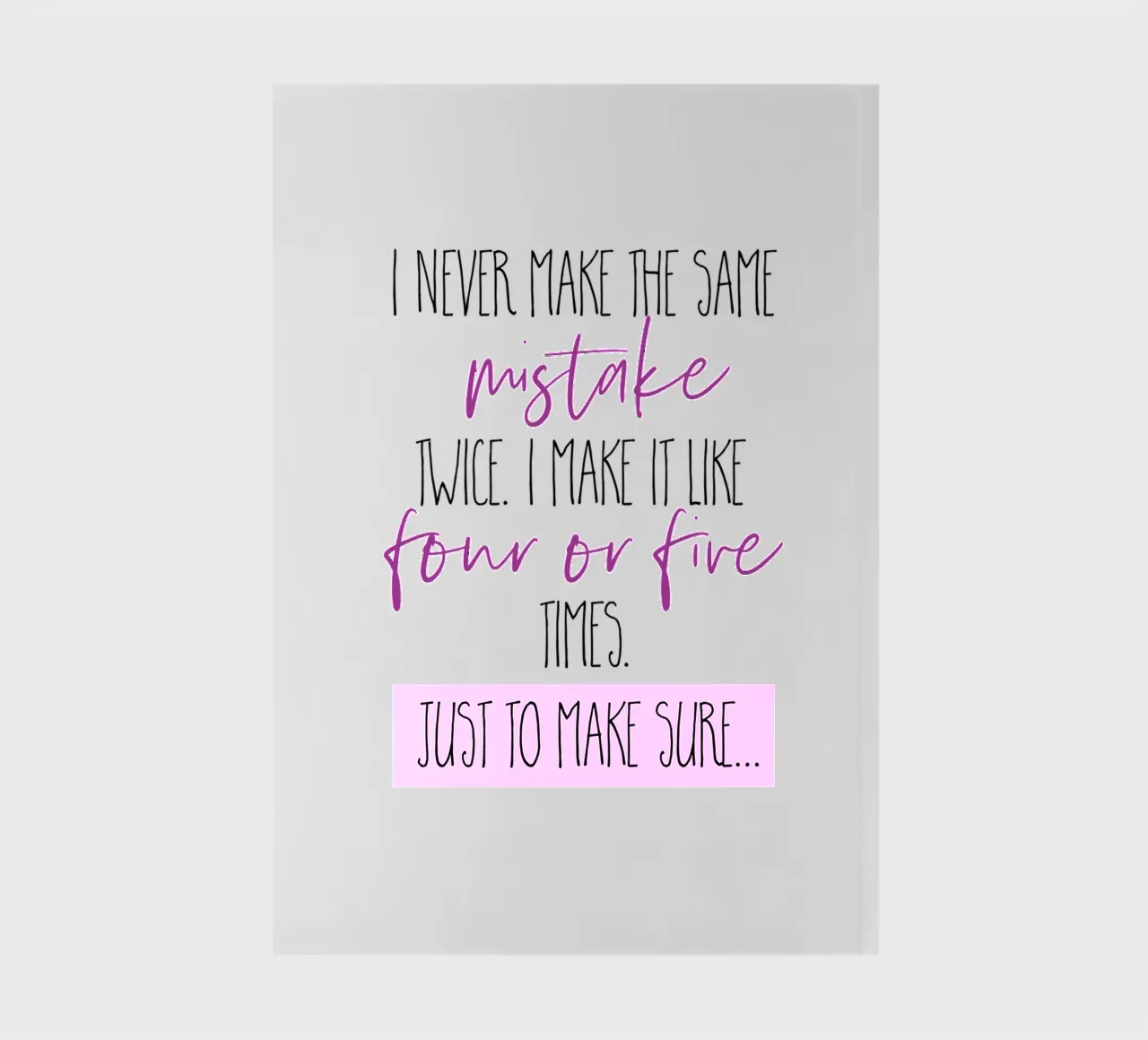 I never make the same mistake twice | pink notebook by Melanie Viola