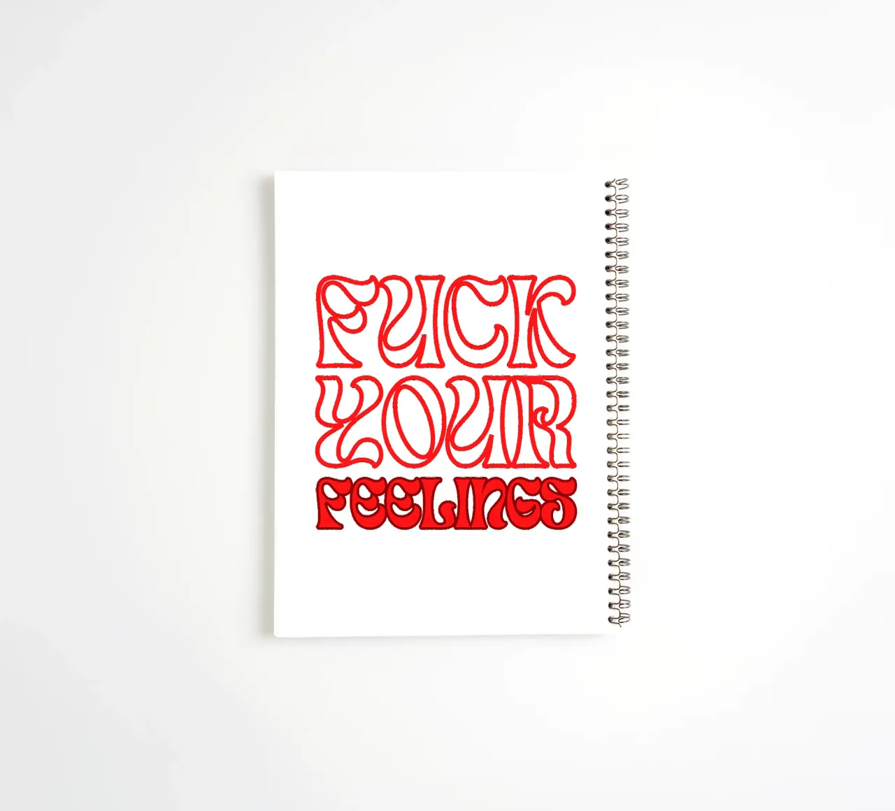 F**K_YOUR_FEELINGS spiral notebook by Crypto_Jungle