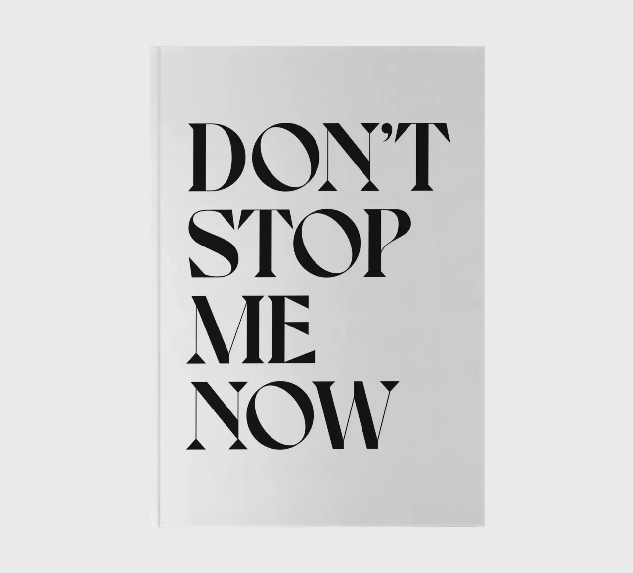 DON'T STOP ME NOW notebook by n.4
