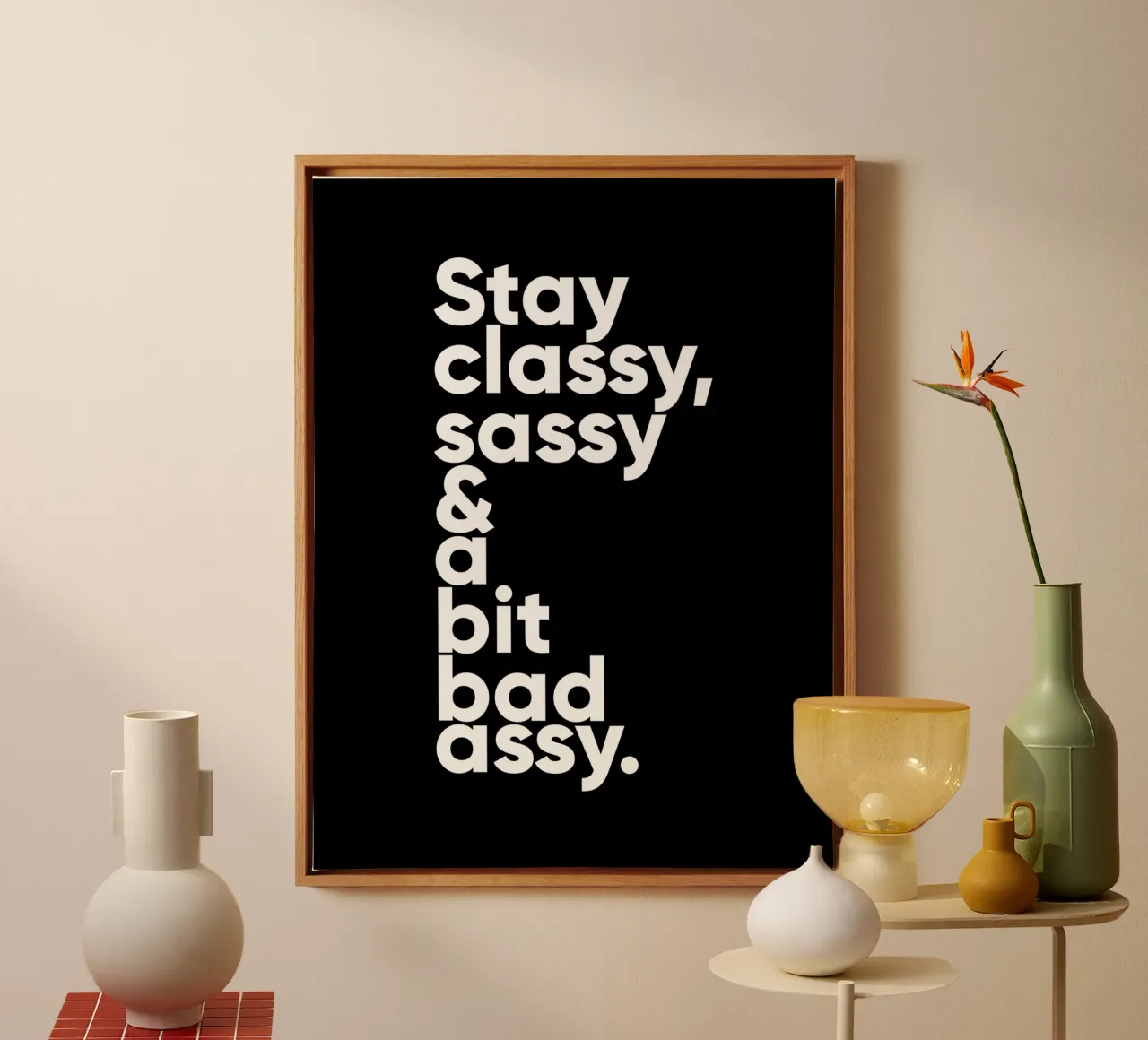Stay Classy Sassy & A Bit Bad Assy | Motivationszitat Leinwand von Inspirify