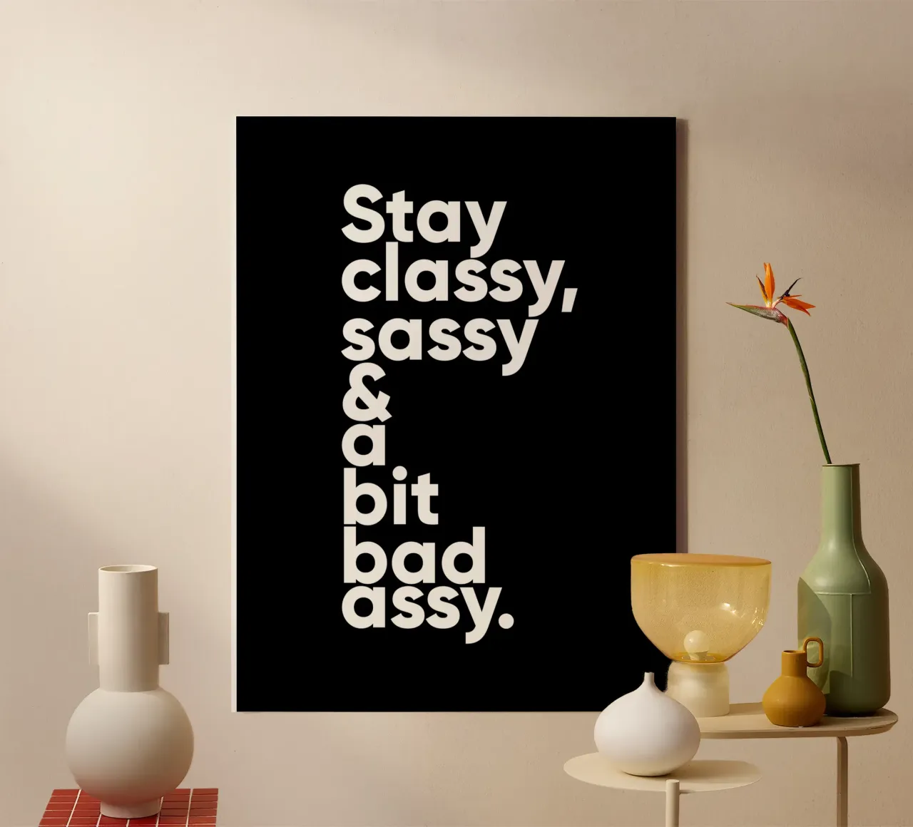 Stay Classy Sassy & A Bit Bad Assy | Motivationszitat Leinwand von Inspirify