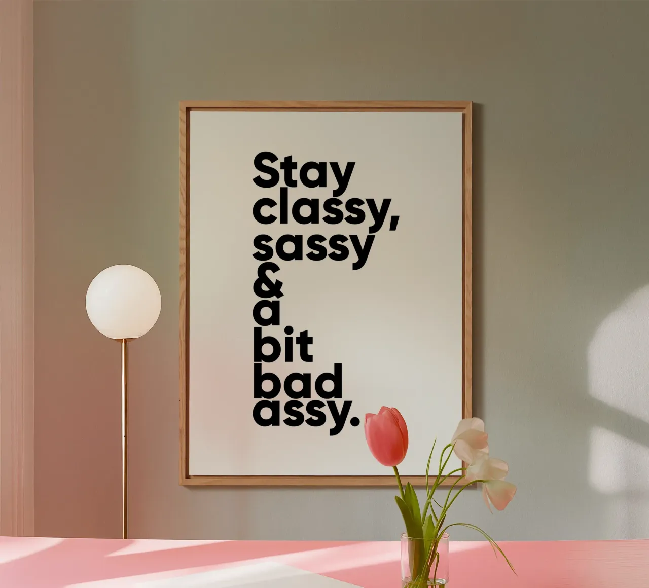 Stay Classy Sassy & A Bit Bad Assy | Motivationszitat Alu-Dibond von Inspirify