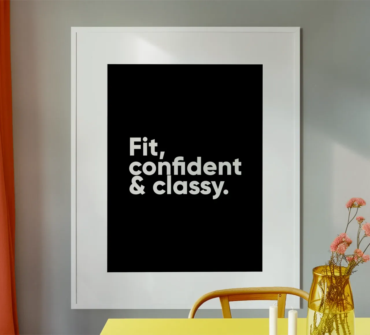 In forma, fiducioso e di classe | Citazione motivazionale poster con telaio in plastica da Inspirify