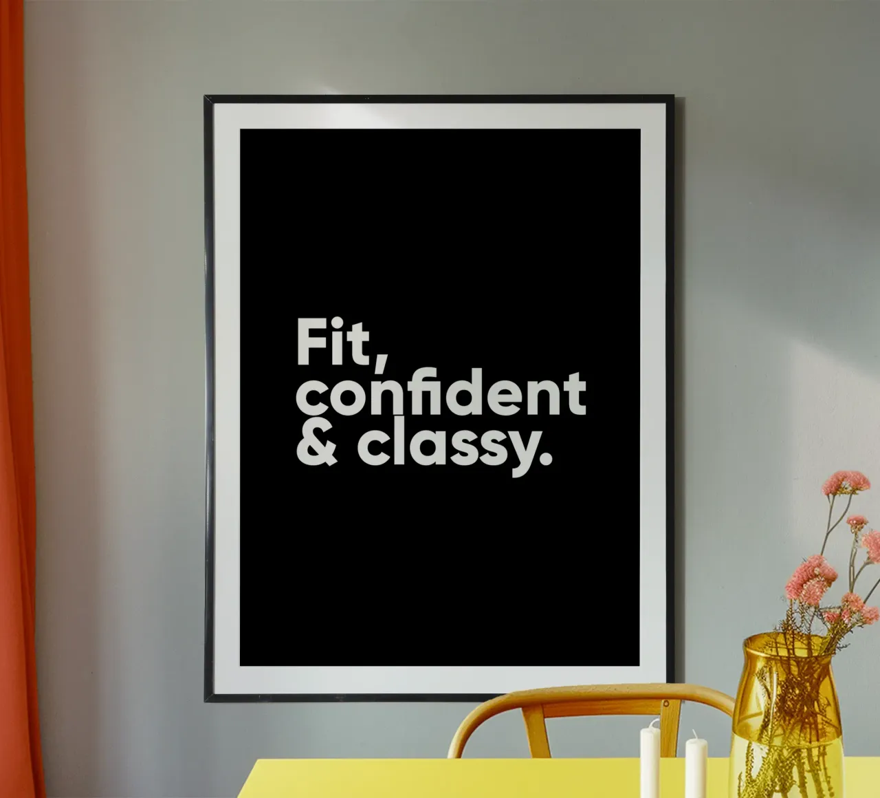 In forma, fiducioso e di classe | Citazione motivazionale poster con telaio in plastica da Inspirify