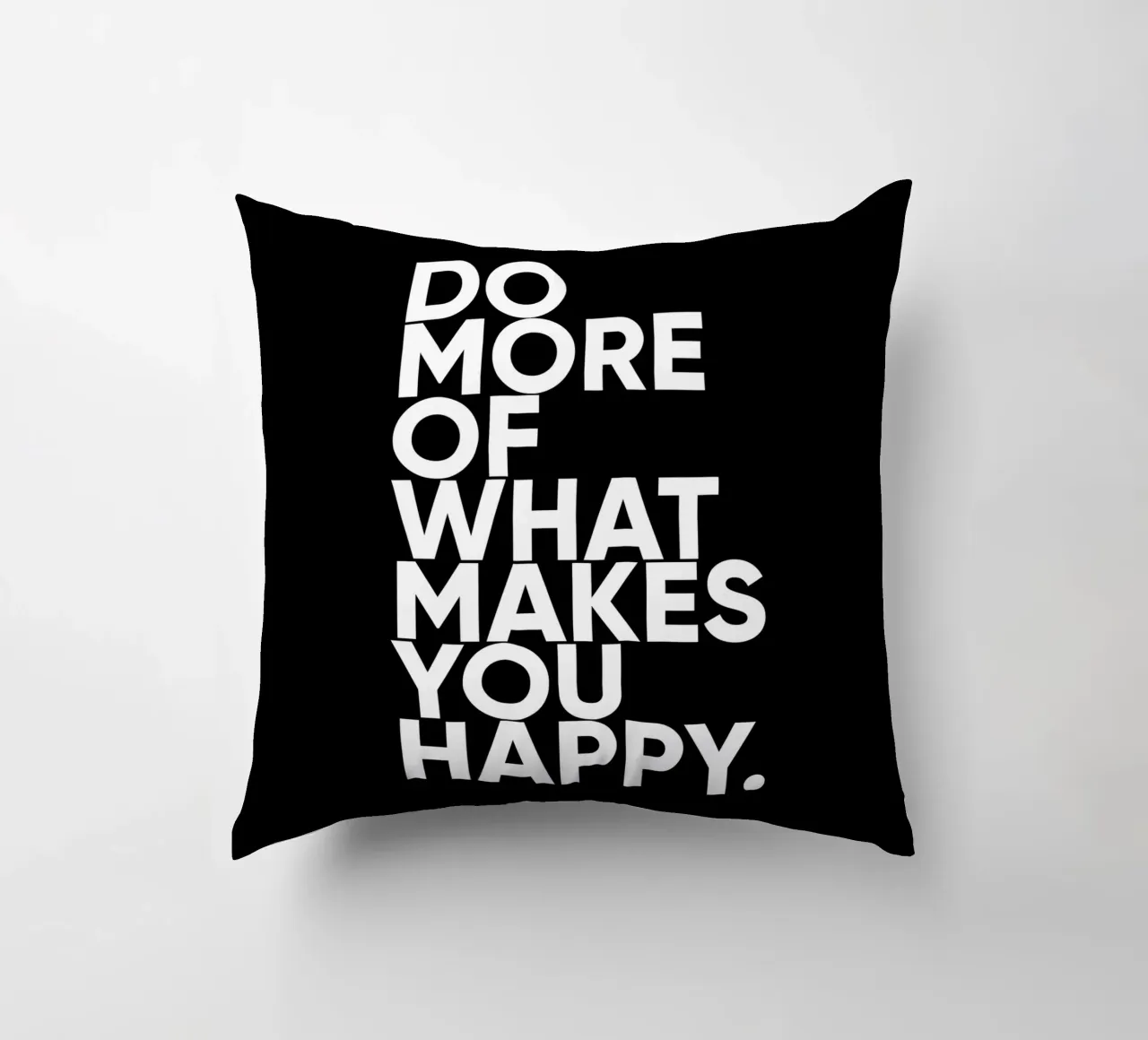Haz más de lo que te hace feliz | Cita Motivacional cojín de Inspirify
