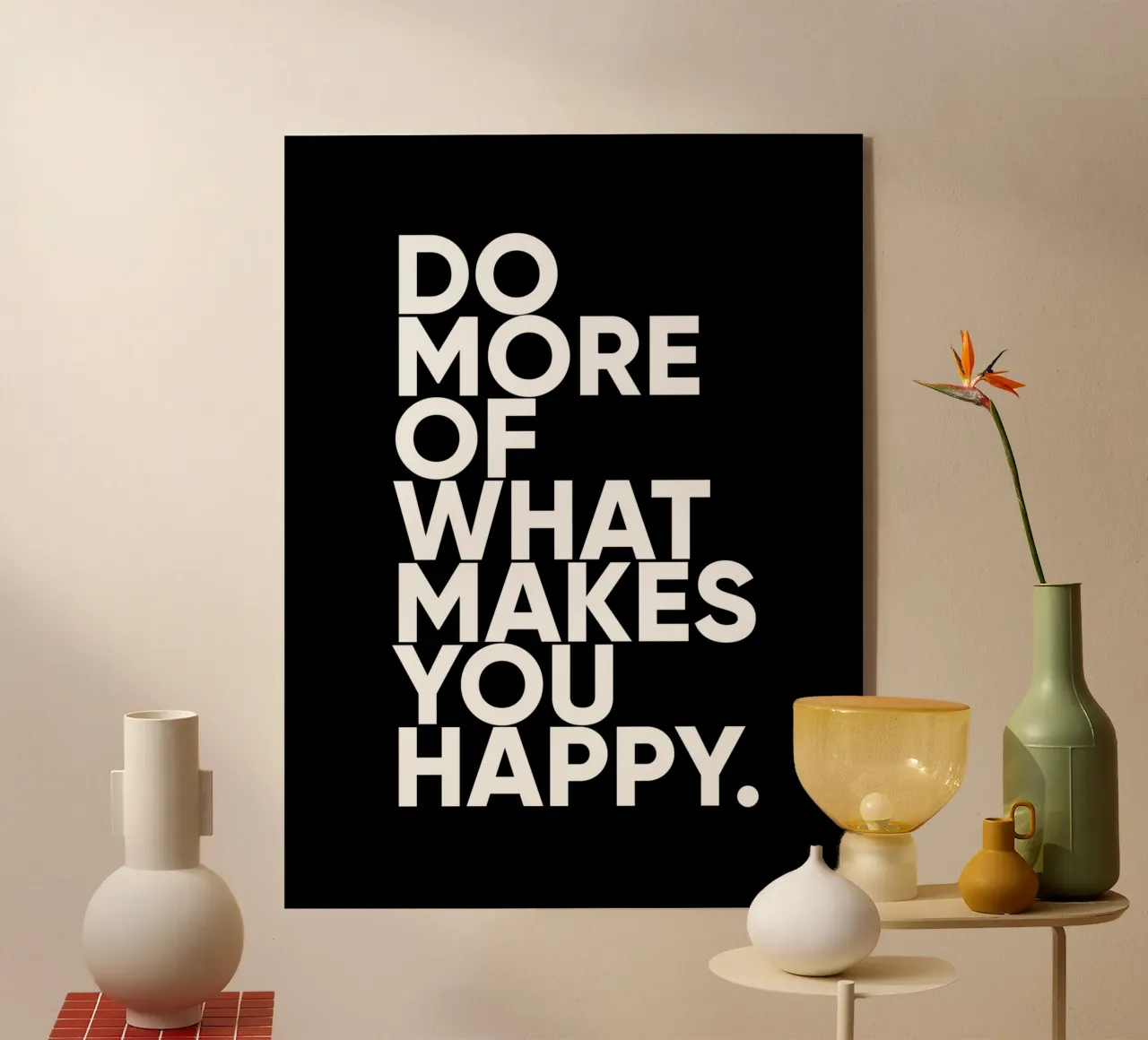 Fai di più di ciò che ti rende felice | Citazione motivazionale plexiglass da Inspirify