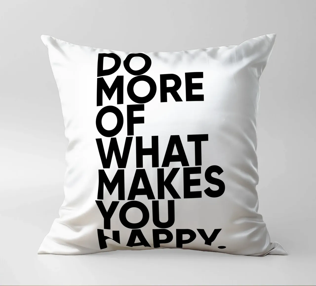 Fai di più ciò che ti rende felice | Citazione motivazionale cuscino da Inspirify