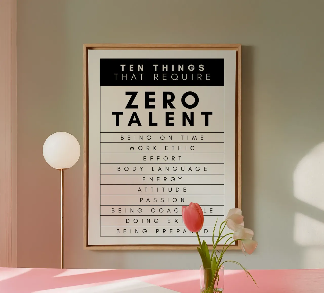 Ten Things That Require Zero Talent | Motivational Quote canvas with Floater frame by Inspirify