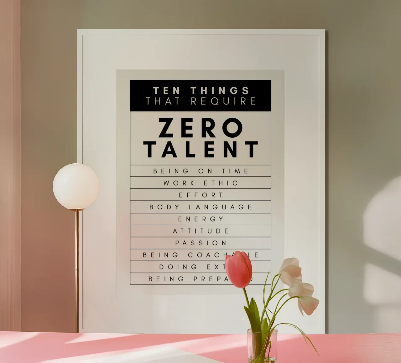 Tien dingen waarvoor je geen talent nodig hebt | Motiverende Citaat poster van Inspirify