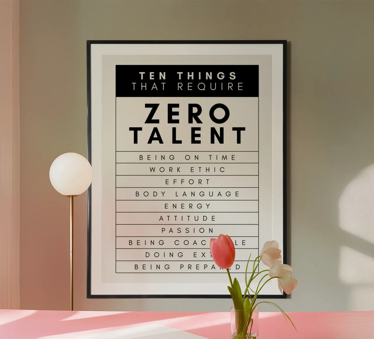 Tien dingen waarvoor je geen talent nodig hebt | Motiverende Citaat poster van Inspirify