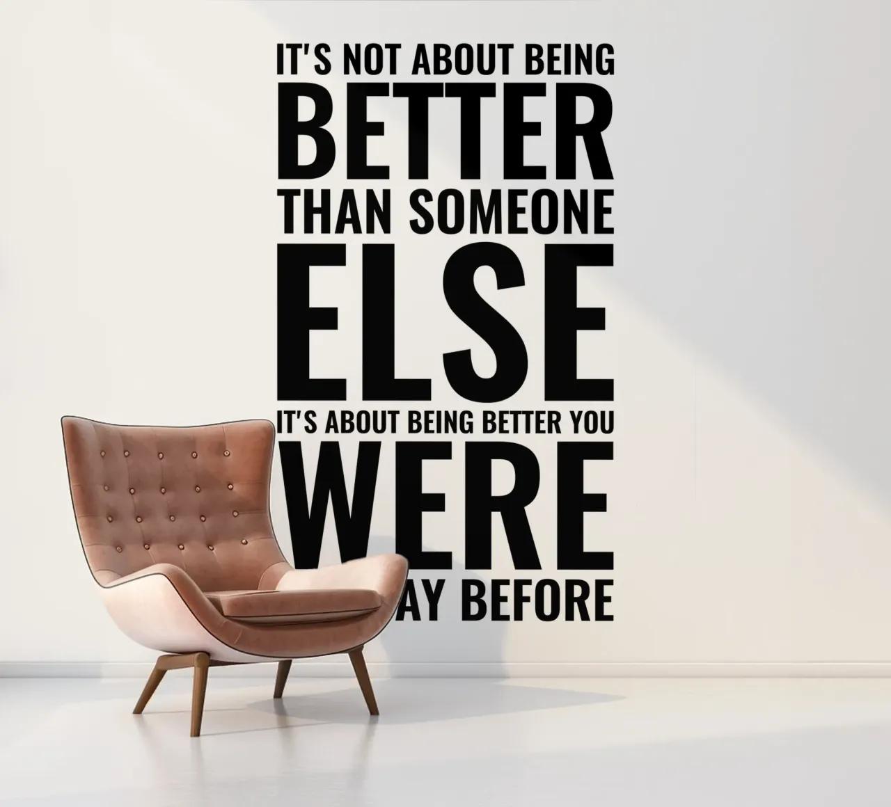 it's Not About Being Better | Motivational Quote photo wallpaper by Inspirify
