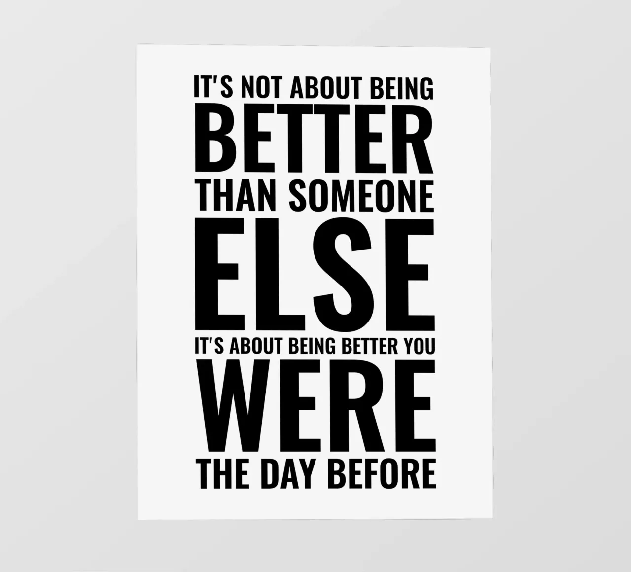 it's Not About Being Better | Motivational Quote photo wallpaper by Inspirify