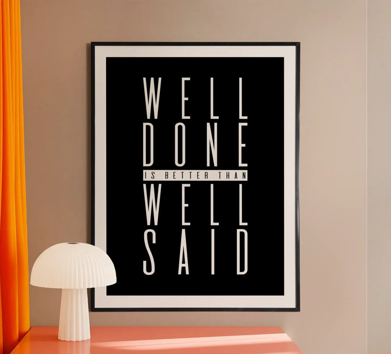 Lo bien hecho es mejor que lo bien dicho poster con marco de madera de Inspirify